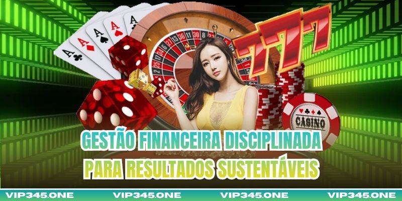 Gestão financeira disciplinada para resultados sustentáveis