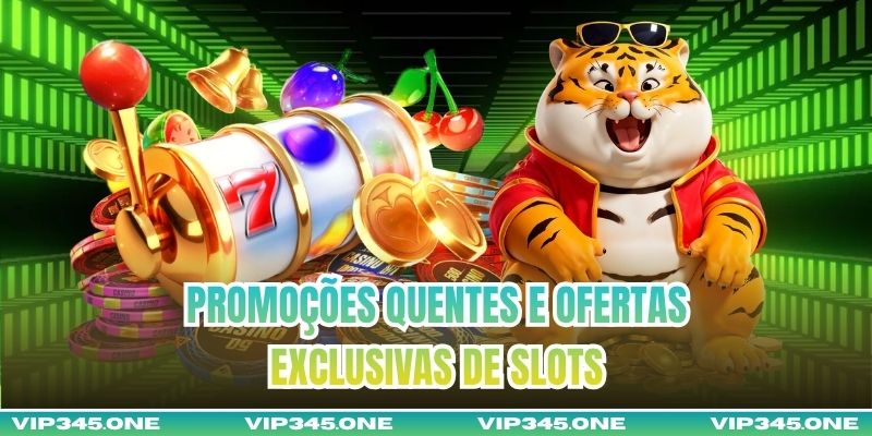 Promoções Quentes e Ofertas Exclusivas de Slots
