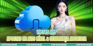 VIP345 App – Apostas De Alto Nível & Segurança Absoluta